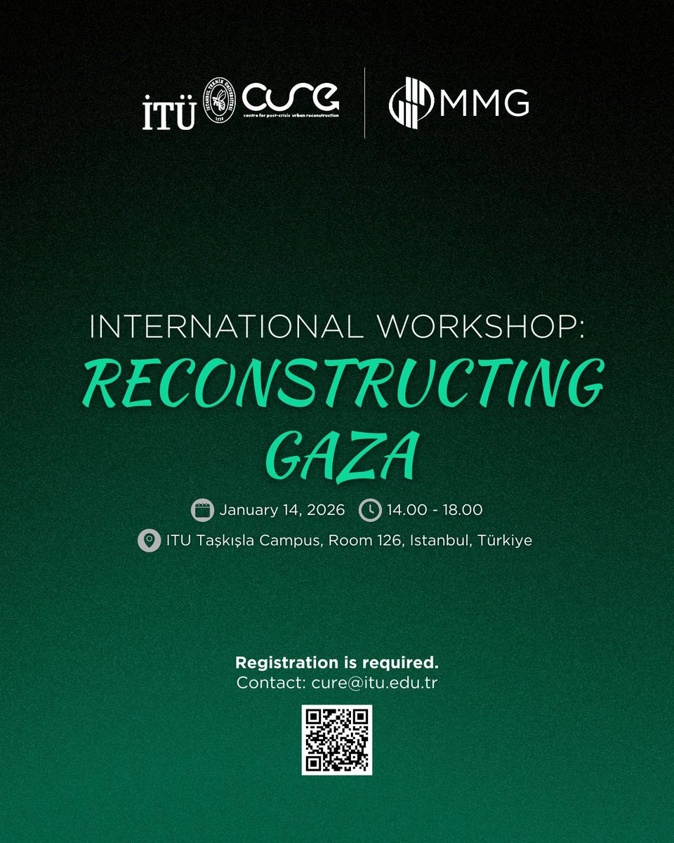 📌 Uluslararası Çalıştay: Gazze’yi Yeniden İnşa Etmek 🗓️ 14 Ocak 2026 | 📍 İTÜ Taşkışla, Salon 126 (İstanbul) Gazze’de yıkımın kentsel etkileri, soykırım ve yeniden inşaiçin yol haritaları. 
🔗 Kayıt: google.com/url?q=https://…

***
📌 International Workshop: Reconstructing Gaza