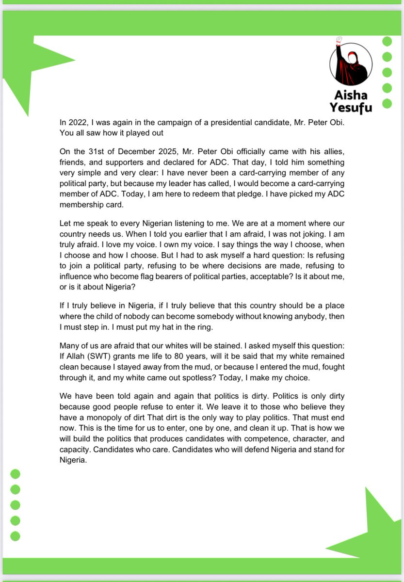 AishaYesufu's tweet photo. I stand before you today and I say this clearly: my voice will never be shut down
by the grace of God. I AM NOT LEAVING ADVOCACY. I AM TAKING
ADVOCACY INTO POLITICS!!!
Our National Youth Leader here spoke about ADC and the 35% affirmative action
and that he believes I will help in upholding it. I say this respectfully: that is the
minimum. ADC has done well in ensuring the 35%. We can do 50% and beyond.
We must do better. What we need are people who will stand, sacrifice, and fight
for this country.
And let me send this message loud and clear: MR. PETER OBI WILL NOT WALK
ALONE. Even if there is only one person left. I, Aisha Yesufu, will be that person!
My word is my bond. I am here. I am following. I am working. And I will continue
until we get the Nigeria that is POssible.
It is time for Nigeria to experience good governance, accountability, and
transparency. And I know ADC can deliver that, not because it is ADC but
because you and other well meaning Nigerians who have stayed away from
politics will join and insist and ensure that they are delivered.
A D C!
ARISE!
A D & C !!
ARISE AND SHINE NIGERIA
GOD BLESS A D C
GOD BLESS THE FEDERAL REPUBLIC OF NIGERIA