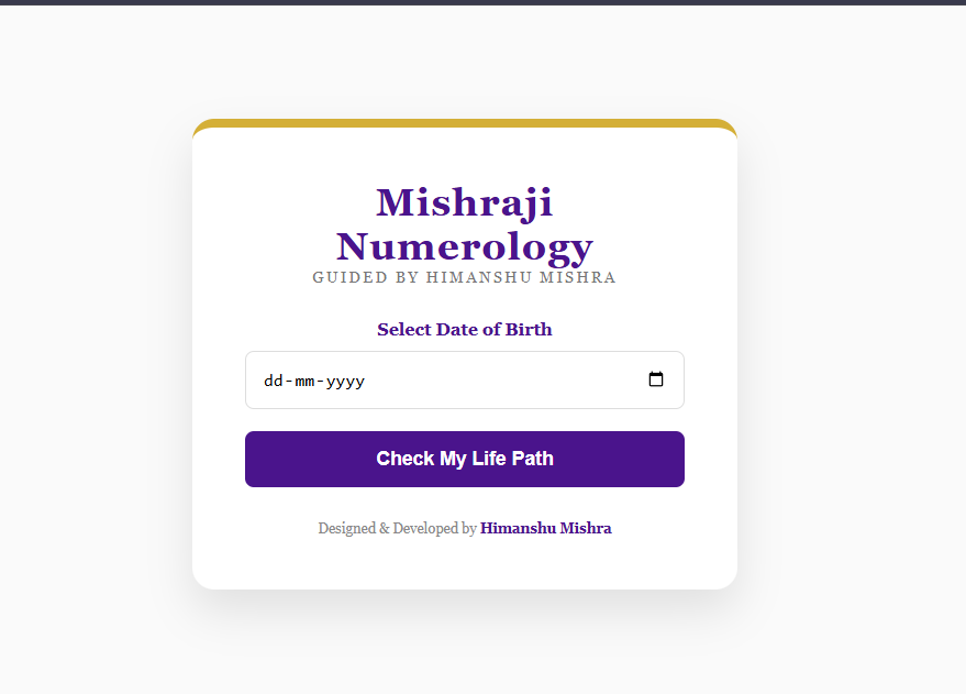 HimanshuMi32479's tweet photo. I just built my first web app! 🚀It’s called Mishraji Numerology. You put in your birthday, and it tells you your Life Path Number. 
🔮GitHub: 👉 https://t.co/CDFuny4isR

Link:https://t.co/YdvNDiAEaZ

#Coding #FirstApp #javascript  #ElоnMusk #Software #DonaldTrump #viralpost https://t.co/tYTQlAZl42