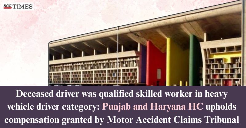 scconline_'s tweet image. Deceased driver was qualified skilled worker in heavy vehicle driver category: Punjab and Haryana HC upholds compensation granted by Motor Accident Claims Tribunal

Read More Here- scctimes.com/3997ZLttT

#PunjabandHaryanaHighCourt #compensationclaim #drivinglicence #scconline