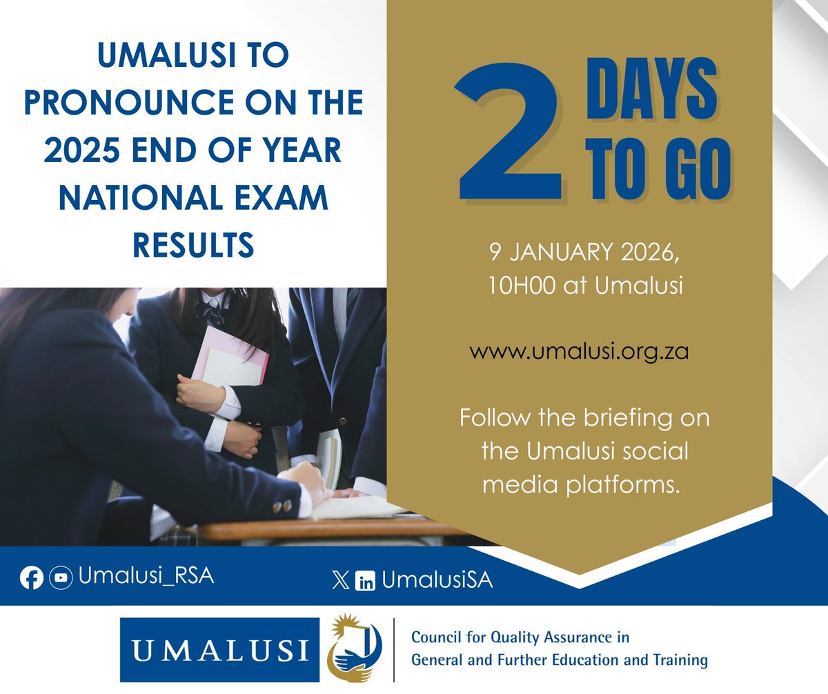 GovernmentZA's tweet image. 🔁 | Countdown: 2 Days to Go

Umalusi to pronounce on the 2025 end of year national exam results of the DBE, IEB, SACAI and DHET, on Friday, 9 January 2026, at 10h00.

NSC | NC(V) Level 4 | N3 | GETC: ABET
#GovZAUpdates #ClassOf2025 #ExamsResults2025 #MakoyaCertificates