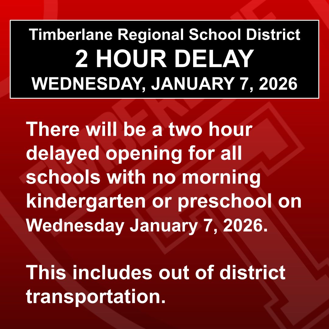 Timberlane Regional School District - 2 HOUR DELAY - WEDNESDAY, JANUARY 7, 2026

There will be a two hour delayed opening for all schools with no morning kindergarten or preschool on Wednesday January 7, 2026.

This includes out of district transportation.