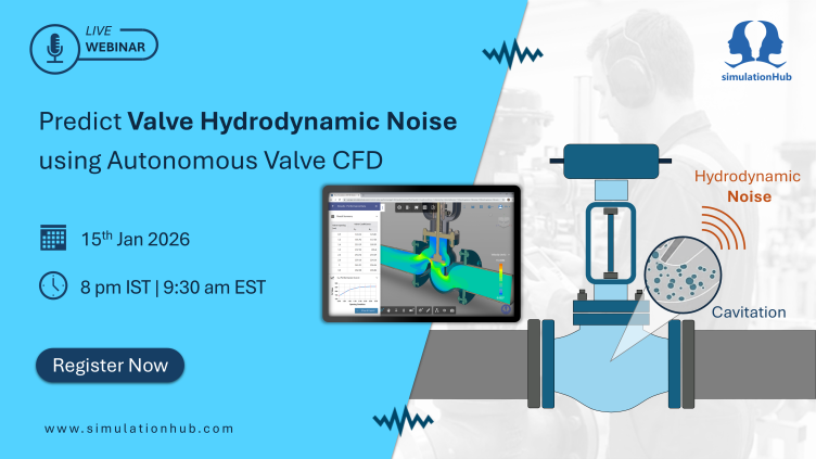 📢 Live Webinar: Predict Valve Hydrodynamic Noise using Autonomous Valve CFD
🗓️ Date: 15 Jan 2026, Thursday | 🕗 Time: 8 PM IST (9:30 AM EST)
Register Now: lnkd.in/gzyssH-j

Learn how to use Autonomous Valve CFD to verify and optimize valve designs for noise reduction.