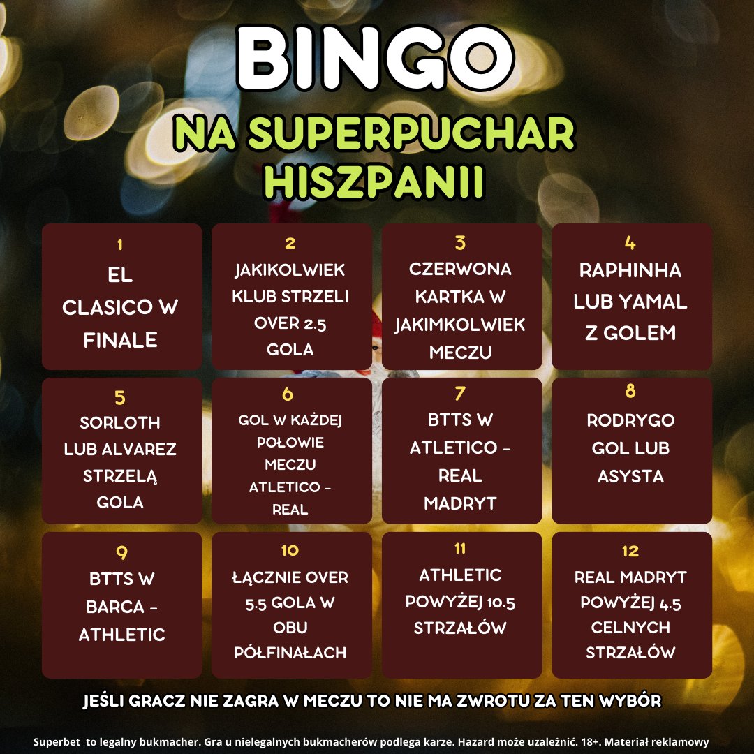 BINGO NA SUPERPUCHAR 🇪🇸 + 400 ZŁ ZA AWANS BARCELONY ⚽️

Nie masz jeszcze konta w Superbet? Dziś do odbioru ▶️ 400 zł bonusu za awans Barcelony do finału: nazielono.pl/awans-barcy/

Podaj 6 zdarzeń, które będą miały miejsce w obu półfinałach Superpucharu Hiszpanii 🏆

Dwie osoby,