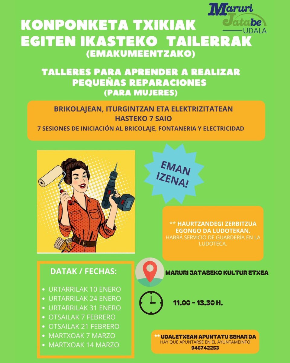 Talleres para aprender a realizar pequeñas reparaciones para mujeres en Maruri-Jatabe
7 talleres de reparación de bricolaje, fontanería y electricidad.
📅10, 24 y 31 enero, 7 y 21 de febrero, 7 y 14 de marzo ⏰11:00h y 13:30h - Kultur etxea 
➡️Inscripción: 946 74 22 53
#ikasbizi