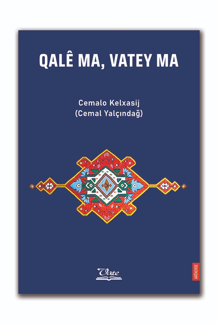 Weşanxaneyê Vateyî ra yew kitabo newe, kitabê Cemalê Kelxasijî (Cemal Yalçindağ) "Qalê Ma, Vatey Ma" ame weşanayene.