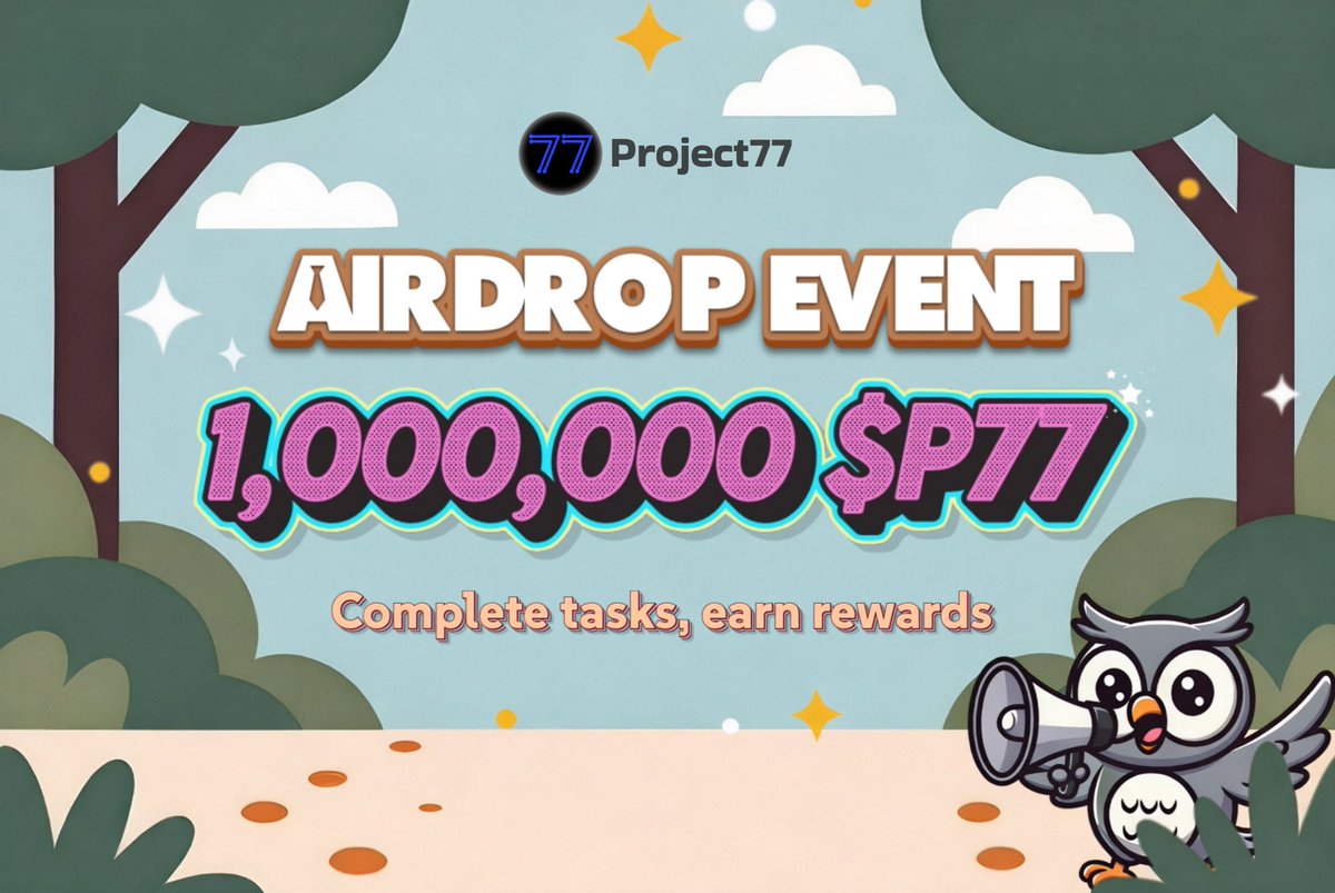 🪂 Project77 #Airdrop

🏆 Reward: 2,000 $P77 (~$7) each for 300 Random Winner

👨‍👨‍👧‍👧 Referral: 400,000 $P77 (~$1,400) total for Top 45 Referral

🔗 Airdrop Link: t.me/Project77Airdr…

⌛️ End Date: 20th Jan, 2026
🏦 Distribution: After Airdrop End

#Airdrop #giveaway #Project77