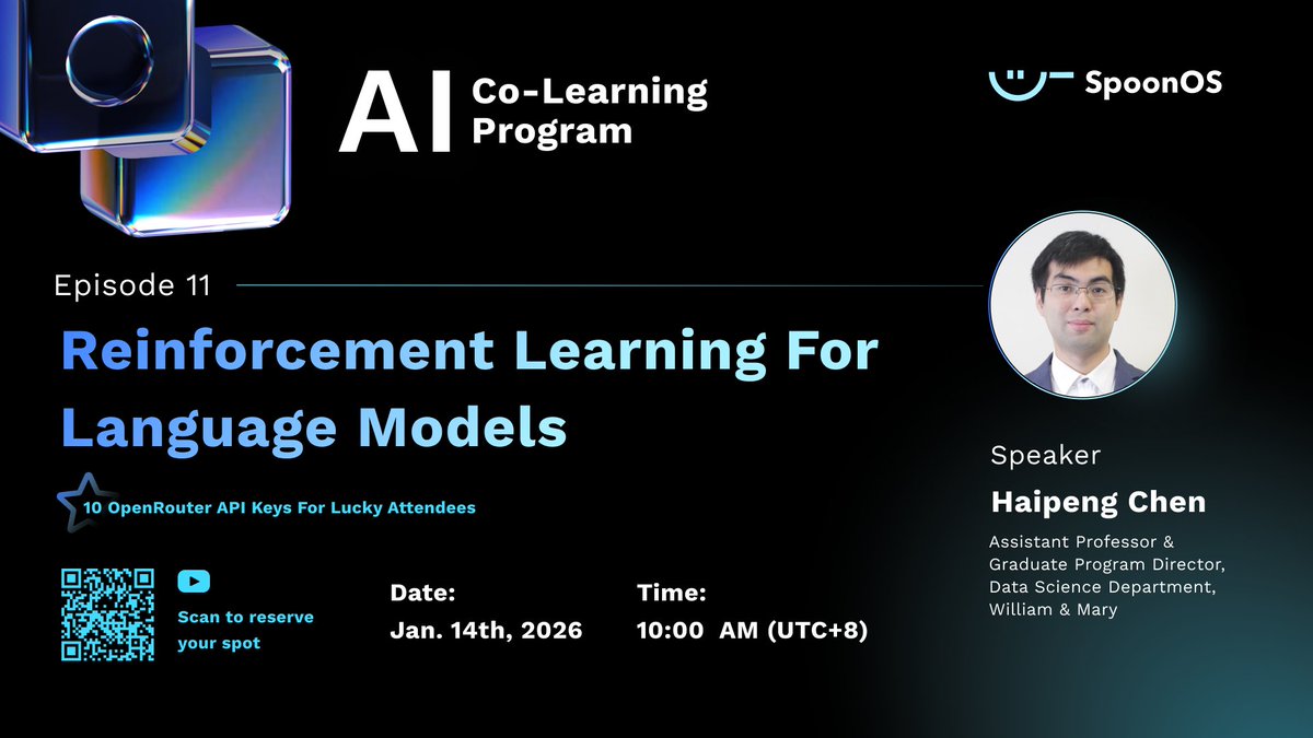 SpoonOS_ai's tweet image. SpoonOS AI Co-Learning Program | Ep. 11
Reinforcement Learning for Language Models

Featuring Haipeng Chen, Assistant Professor &amp;amp; Graduate Program Director of Data Science at William &amp;amp; Mary.

🔗 Join the YouTube livestream (link below)
🔔 Hit "Notify Me"
🔁 Follow + RT + tag your…