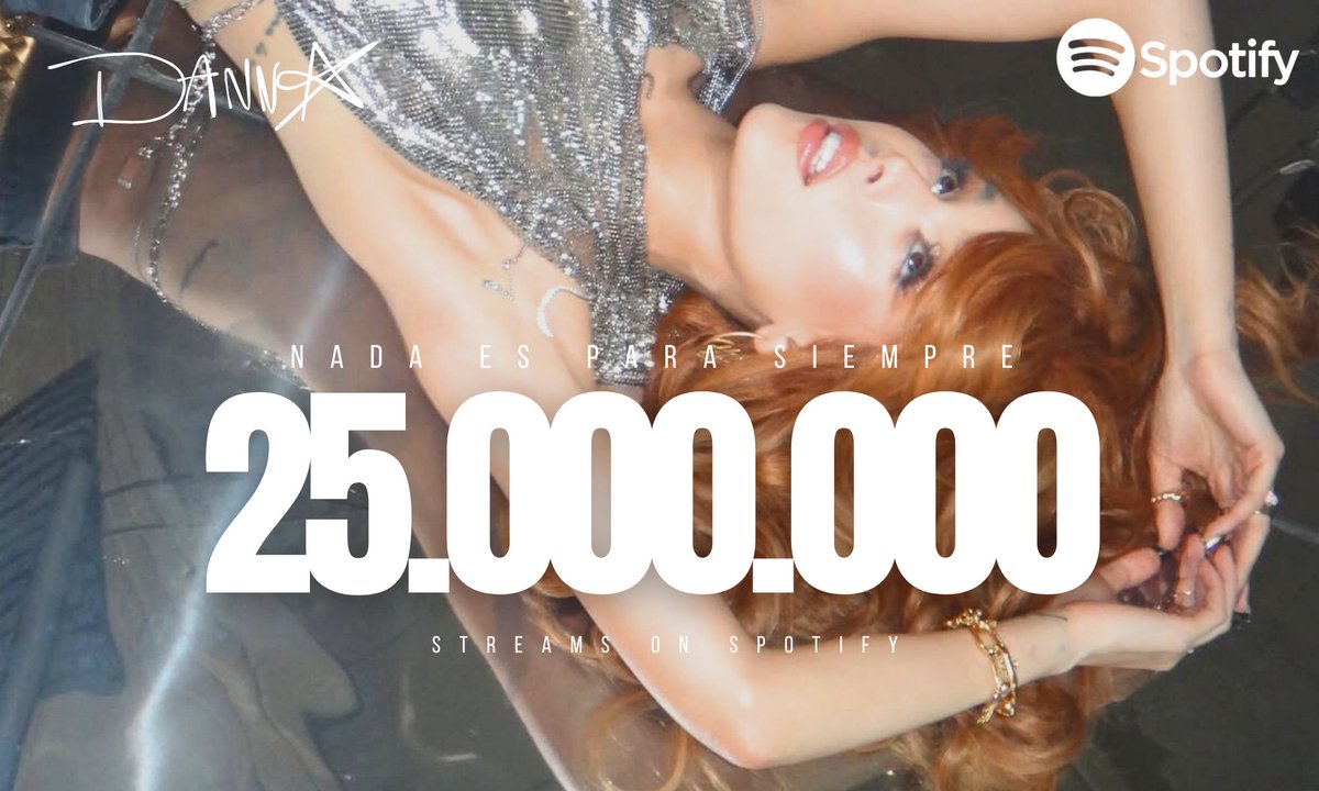 “Nada es para siempre” de DANNA ft Santa Fe Klan ha superado los 25M de streams en Spotify.