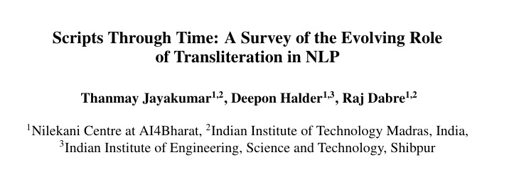 prajdabre's tweet photo. Transliteration is a seriously underrated technique for improving NLP performance in low-resource settings, especially for Indian languages. We put together a survey highlighting the various strategies people have used over the years. Please enjoy! 

Link in comments.
cc @cneuralnetwork @yamnaht (Pls tag relevant people)