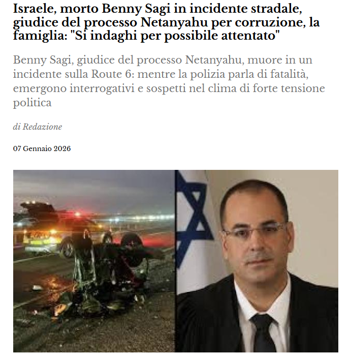 #BennySagi, il giudice che indagava #Netanyahu per corruzione, è stato ucciso in un incidente automobilistico: la sua moto è stata travolta da un'auto.
Al momento non è chiaro se si tratti di un incidente o di un attentato.
Questa notizia non compare su #Corriere o #Repubblica.