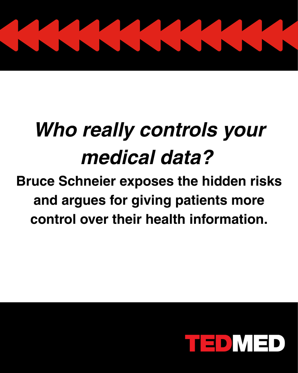 TEDMED's tweet image. In this #TEDMED talk, cybersecurity expert Bruce Schneier unpacks how health data is collected, shared, and protected—and why patient control and trust matter more than ever. #HealthData #DataPrivacy #Cybersecurity #DigitalHealth