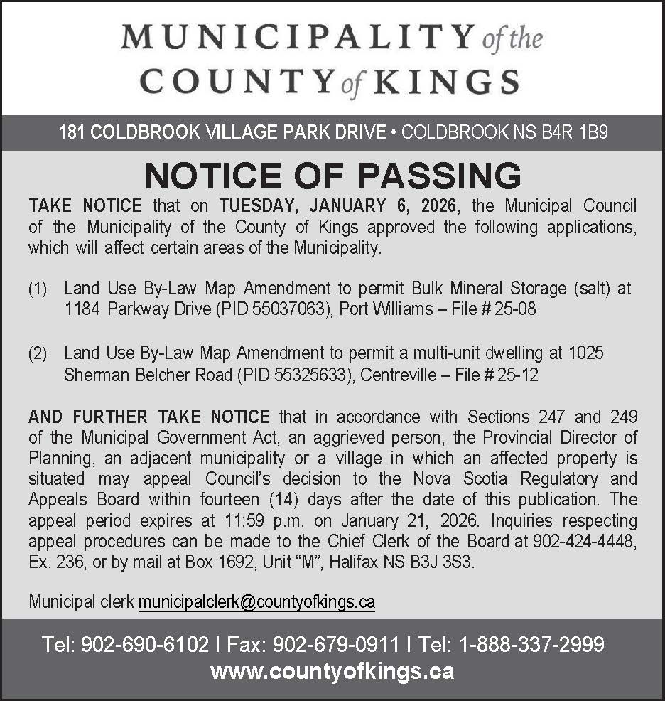 On Jan. 6, Municipal Council approved the following applications described below, which will affect certain areas of the Municipality of the County of Kings.
For more information, please contact the Municipal Clerk at municipalclerk@countyofkings.ca