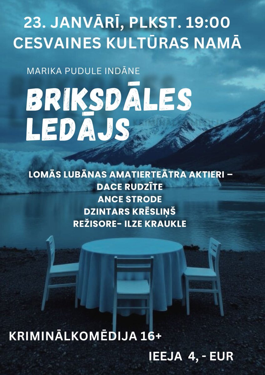 23. janvārī plkst.19.00 Cesvaines kultūras namā kriminālkomēdija Marika Pudule-Indāne  “Briksdāles ledājs”.
Lomās Lubānas amatierteātra aktieri – Dace Rudzīte, Ance Strode un Dzintars Krēsliņš
Režisore – Ilze Kraukle

Gaidīsim skatītājus no 16 gadu vecuma