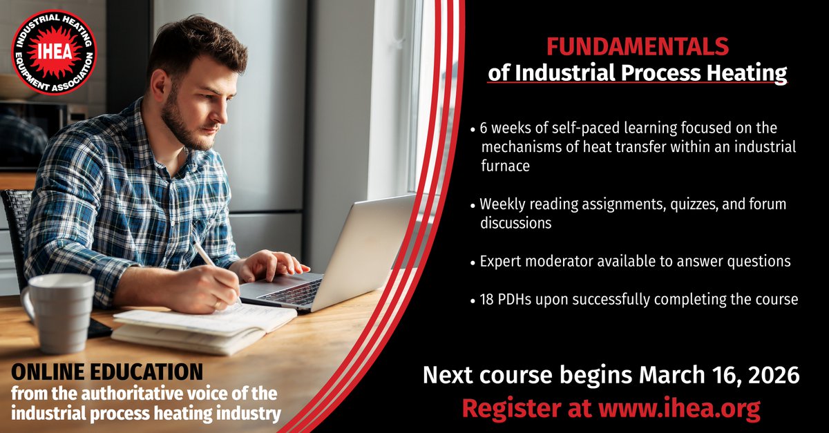 Get the in-depth process heating education you need from the convenience of your home or office! Our next Fundamentals of Industrial Process Heating online course begins March 16.

Get complete details and register now: ihea.org/event/Fundamen…