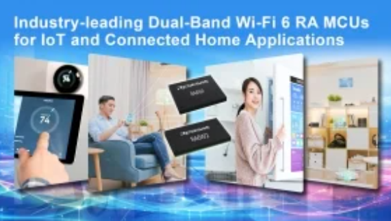 Renesas Releases its First Wi-Fi 6 and Wi-Fi/Bluetooth LE Combo MCUs for IoT and Connected Home Applications
New Dual-Band Solutions Support 2.4GHz and 5GHz on Renesas’ Low-Power RA MCU Architecture ow.ly/m9fg50XML0Q