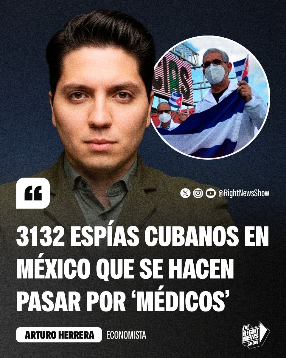 🚨🇲🇽🇨🇺 | "Hay 3132 espías cubanos en México que se hacen pasar por ‘médicos’": El director de La Derecha Diario México, Arturo Herrera, lanzó una fuerte acusación contra el narcogobierno de Claudia Sheinbaum.