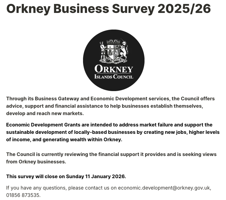 SandayDT's tweet photo. The Council is currently reviewing the financial support it provides and is seeking views from Orkney businesses. We would be grateful if you could share the following survey
https://t.co/NWXMp4D9cG
Survey closes 11/01/26. Any questions contact economic.development@orkney.gov.uk https://t.co/xDXF7O7ozR