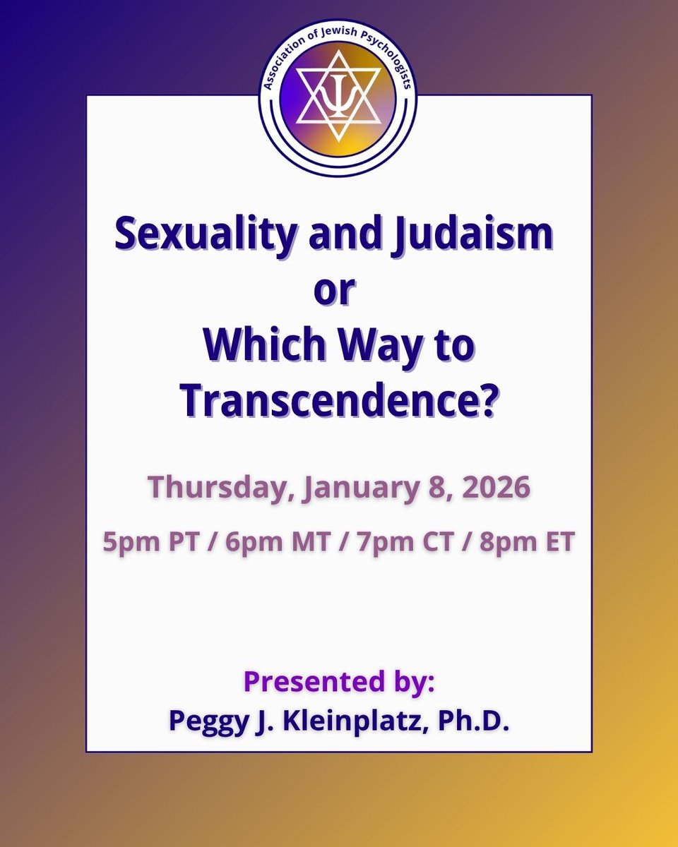 Please join us for the webinar, "Sexuality and Judaism or Which Way to Transcendence?" presented by Peggy J. Kleinplatz, Ph.D.

Learn more and register here: associationofjewishpsychologists.com/sexuality-and-…

#AJP #AssociationofJewishPsychologists #PsychologicalResilience #JewishIdentity