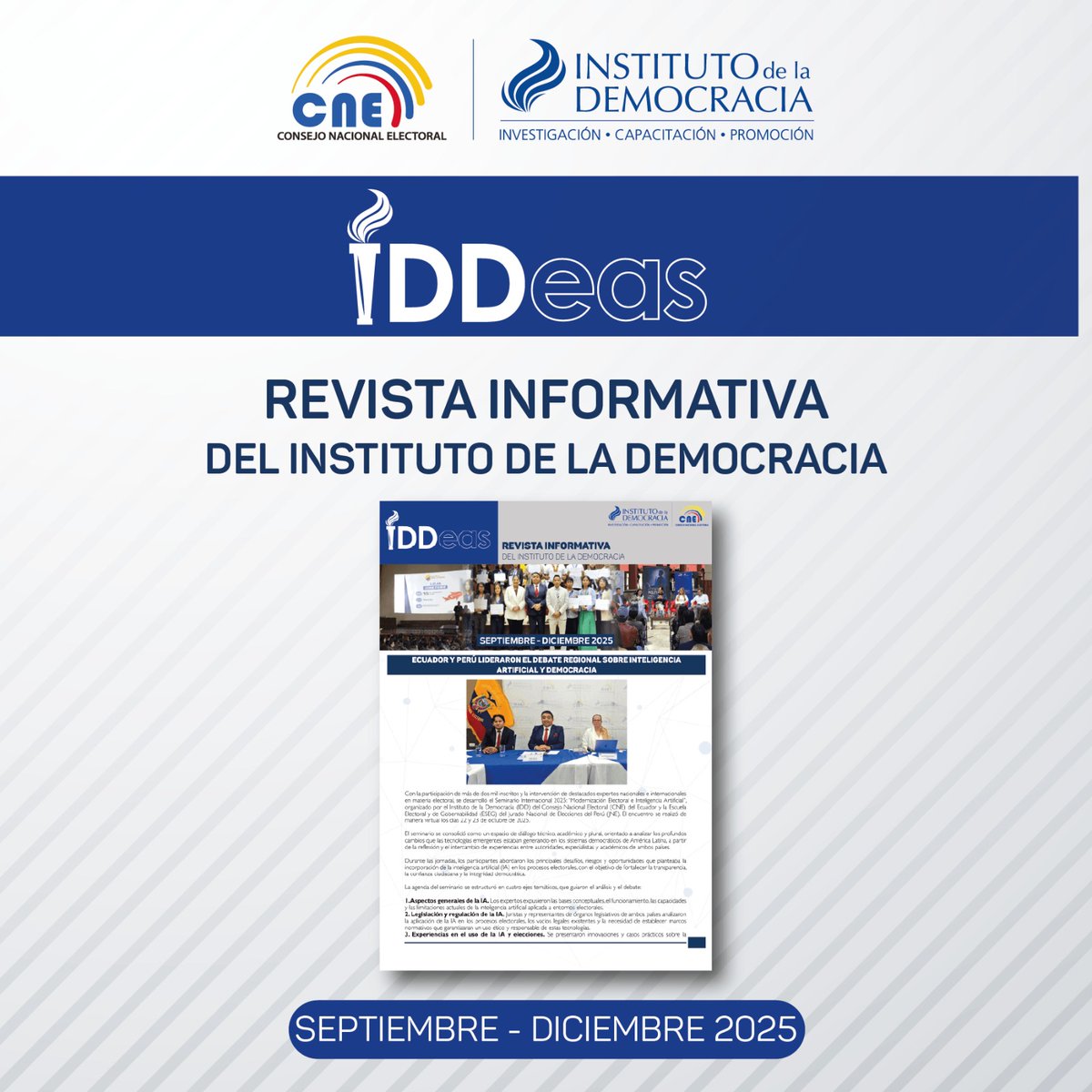 📚 Te presentamos la Revista Informativa #IDDEAS, una publicación del <a href="/IDDemocracia/">Instituto de la Democracia</a> que reúne las principales noticias institucionales.
Conoce las actividades desarrolladas durante el último cuatrimestre de 2025.
📥 Descárgala aquí: bit.ly/48LMdp0
