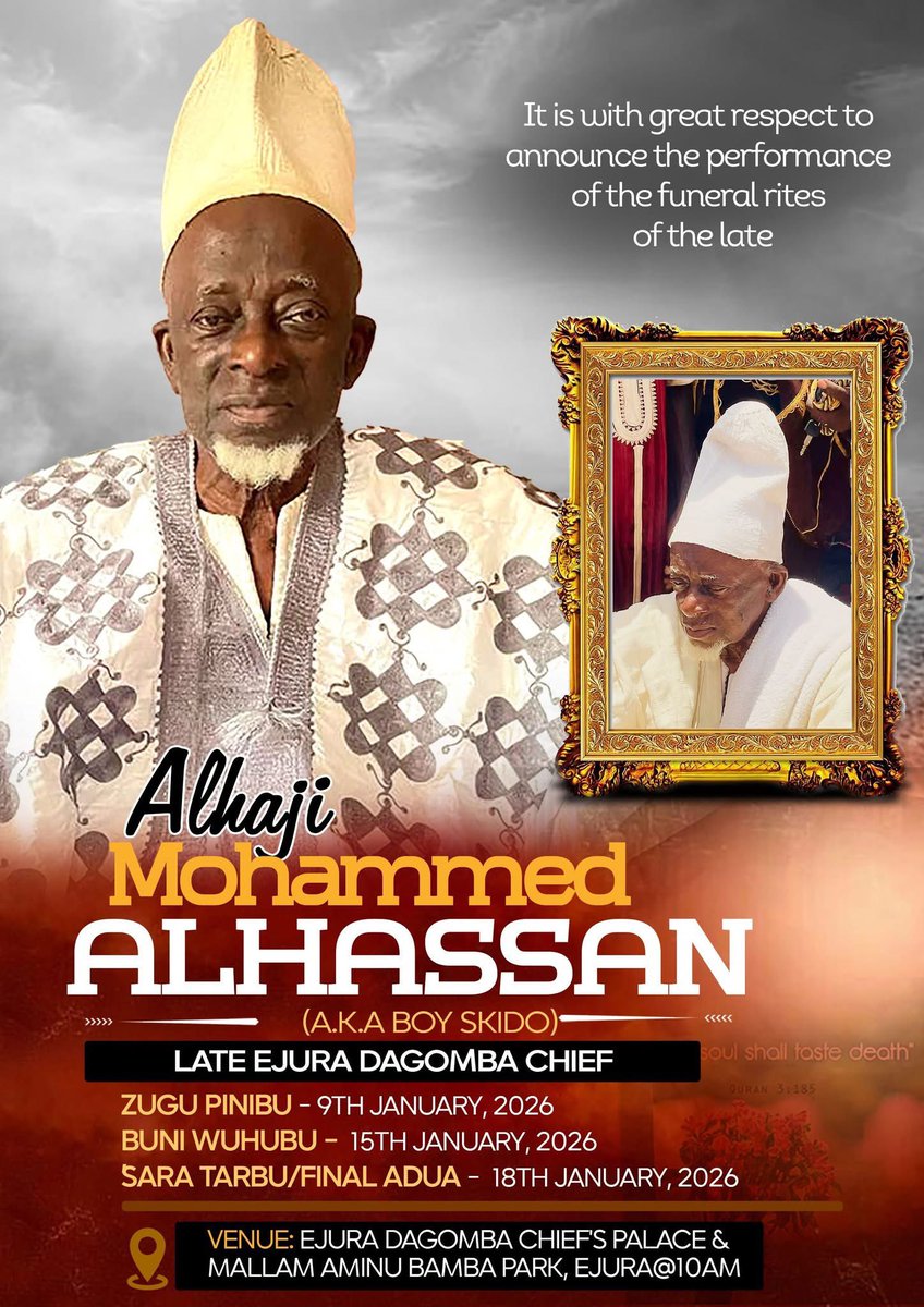Ak_inusah's tweet photo. Final Funeral Rites!!!
We invite you to the performance of the final funeral rites of ALHAJI MOHAMMED ALHASSAN (BOY SKIDO), Dagomba Chief of Ejura.  
Date: 18th January 2026.
Time: 10:00 am
Venue: Ejura (Mallam Aminu Bamba Park)
Issued:  Abubakar Sadik Wisdom, Gbang lana (Regent) https://t.co/oi5Vco8lx6