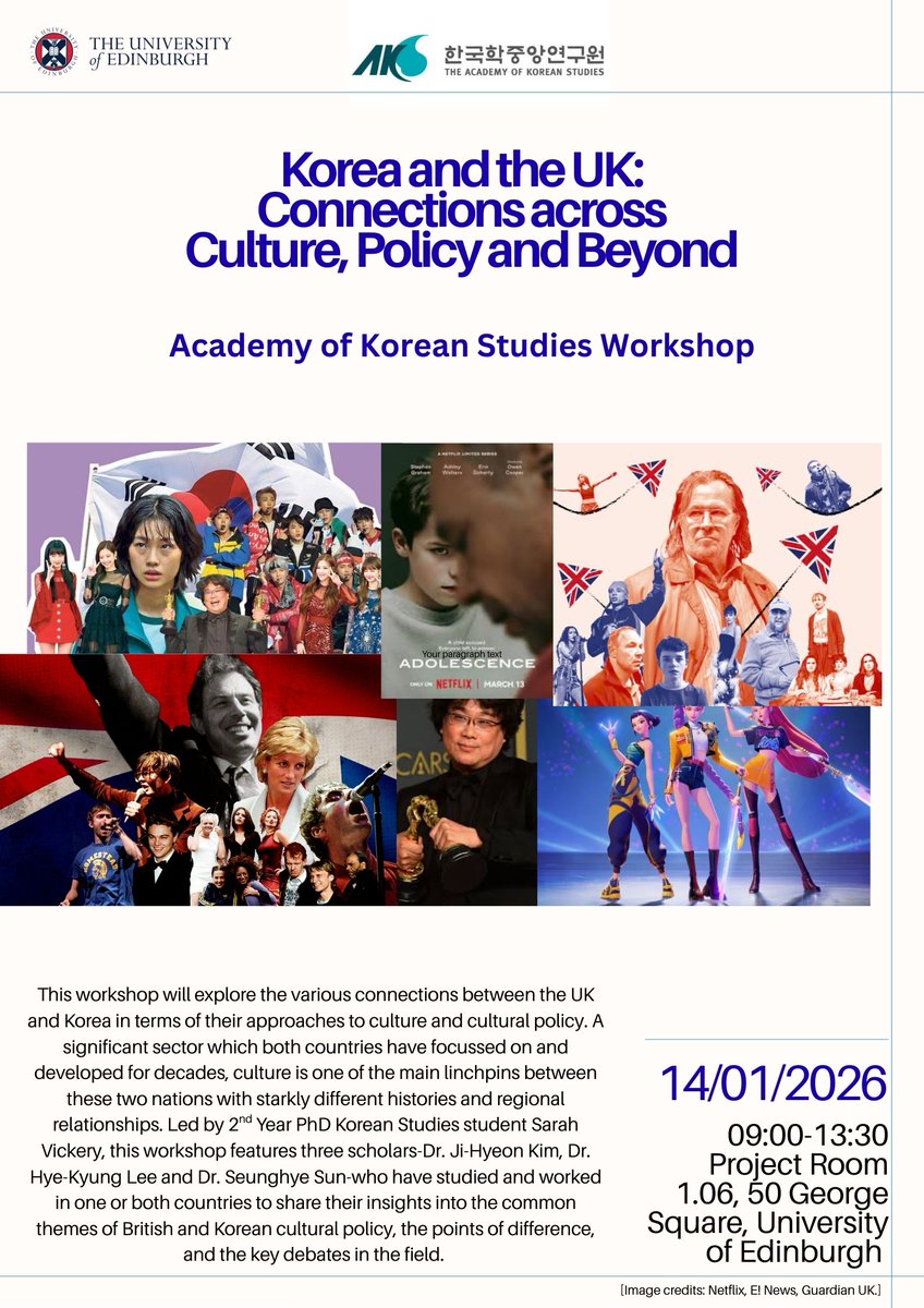 KoreanEdinburgh's tweet photo. You are warmly invited to the following Academy of Korean Studies Workshop: 

Korea and the UK: Connections Across Culture, Policy and Beyond
Dr Ji-hyeon Kim (Hanyang University), Dr Hye-kyung Lee (KCL) Dr Seunghye Sun (KCCUK)
14 Jan 2026.
9-13:30
Room 1.06, 50 George Square https://t.co/SRzA9jBYWd
