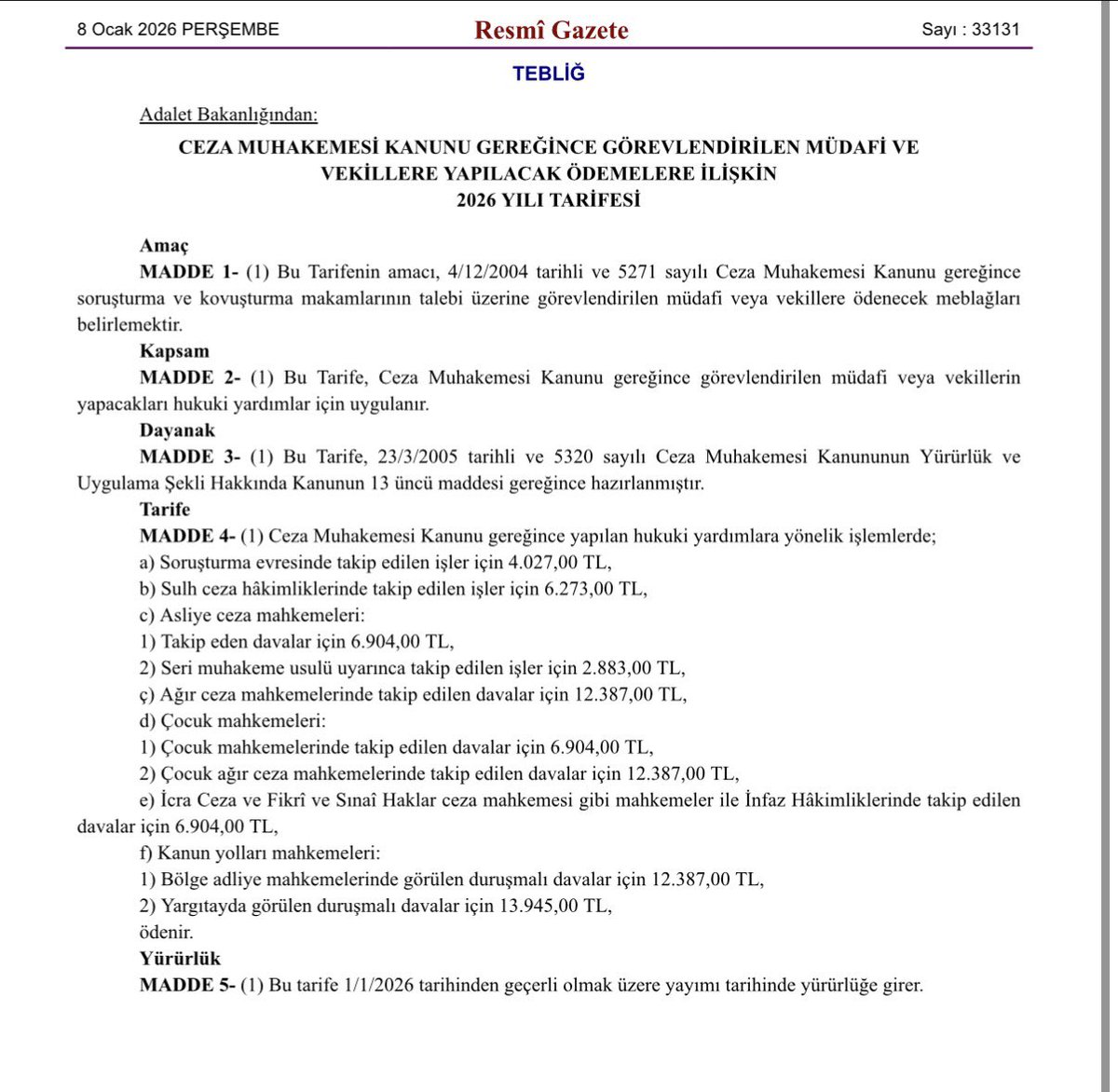 📍2026 yılı CMK Tarifesi yayımlanmış;

Soruşturma: 4.027 -TL
Sulh Ceza: 6.273 -TL
Asliye/İcra Ceza/Çocuk Mah:6.904 TL
Ağır Ceza/Çocuk Ağır Ceza: 12.387 -TL
Seri Muhakeme: 2.883 -TL
İstinaf: 12.387 -TL
Yargıtay: 13.945 -TL

⏰Tarife 1.1.2026 tarihinden itibaren geçerlidir.