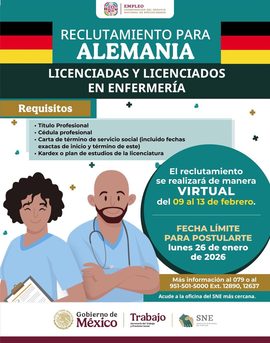 SNEOaxaca's tweet image. 📢 #RECLUTAMIENTO VIRTUAL DE VACANTES EN ALEMANIA 🇩🇪 PARA PERSONAS LICENCIADAS EN ENFERMERÍA 👩‍⚕️🧑‍⚕️

FECHA LÍMITE PARA POSTULARSE
🔹 26 DE ENERO

RECLUTAMIENTO VIRTUAL
🔹 09 AL 13 DE FEBRERO

MÁS INFORMACIÓN al 079 o al 951-501-5000 Ext. 12890, 12637.