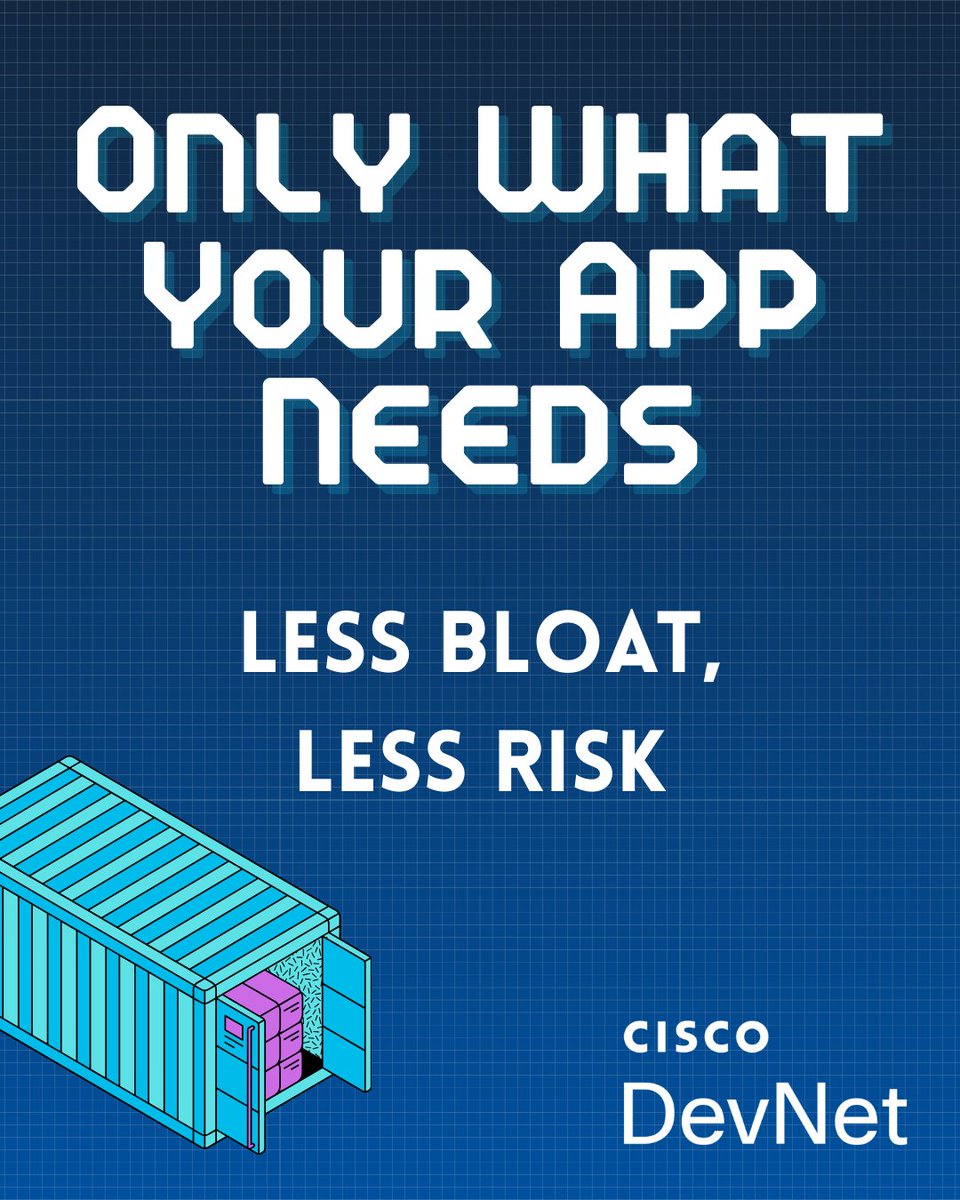 CiscoDevNet's tweet photo. Tip: Your container only needs what your app needs 🐳
Purpose built images = smaller attack surface, predictable builds, fewer dependencies to manage.
Only what you need, nothing you don't.
#CiscoDevNet #DevTip https://t.co/CwMTtlPqjX