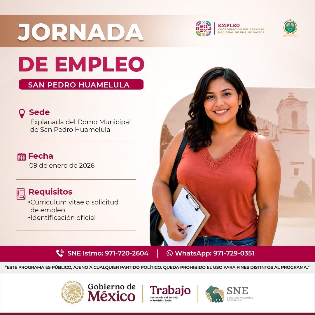 SNEOaxaca's tweet image. #JORNADA DE EMPLEO EN SAN PEDRO HUAMELULA

📅 09 de enero de 2026
🕘 9 a 15 horas
📌 Explanada del Domo Municipal 

MÁS INFORMACIÓN A TRAVÉS DE LA OFICINA REGIONAL SNE Oaxaca: Istmo
📞Teléfono: 971-720-2604
📱WhatsApp: 971-729-0351

#SNE #Oaxaca #Empleo #EmpleoFormal #istmo