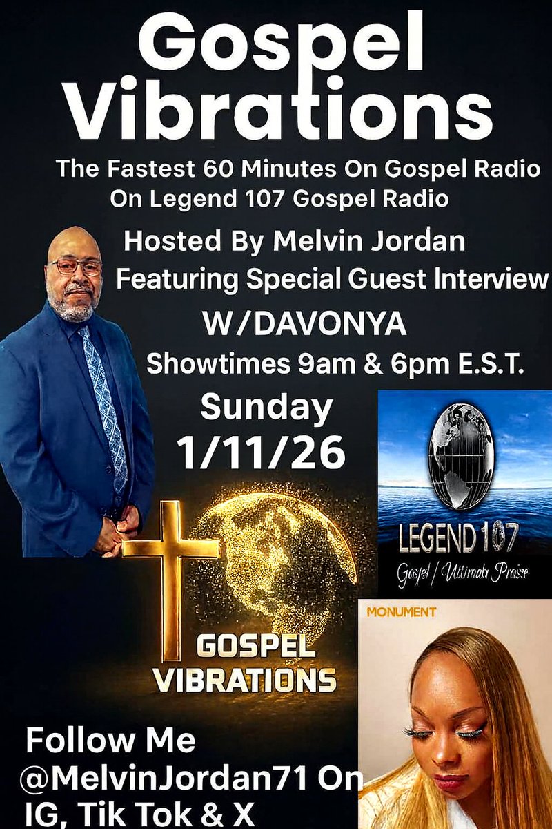 GospelVibrations On #LegendRadioNetwork Sunday
January 11,2026. Hosted By <a href="/melvinjordan71/">MELVIN JORDAN</a>  
Feat Special Guest Interview With 
#Davonya
Showtimes 
#Legend107Radio 8am EST 
#Legend107Gospel 9am &amp; 6pm    EST   
Link To Listen : lrnradio.com