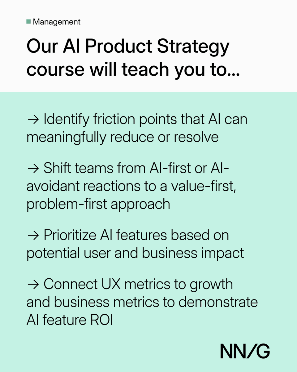 NNgroup's tweet image. Shift from AI-first thinking to a value-first, problem-first approach. Our new AI Product Strategy course gives you the frameworks to evaluate, prioritize, and align your team.

🔗 bit.ly/4pni99u 

#AIinUX