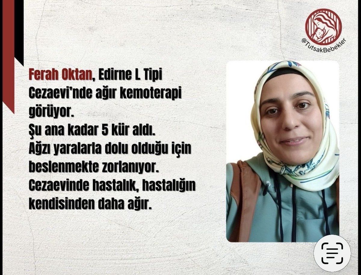 Edirne L Tipi Cezaevi’nde tutuklu bulunan KHK’lı sınıf öğretmeni Ferah Oktan’a cezaevinde kanseri teşhisi konuldu.Tedavinin gecikmesi nedeniyle tümör metastaz yaptı.5 kür kemoterapi alan Oktan’ın tahliye talepleri reddedildi,AYM süreci devam ediyor.

FerahOktan AcilTahliye