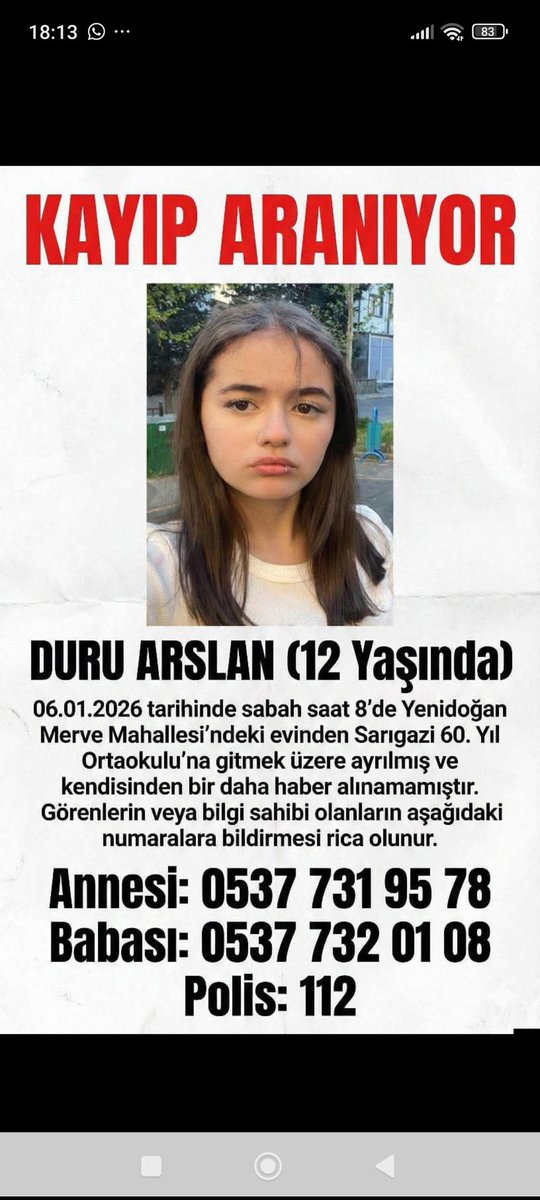 Yldrmbrcn_'s tweet image. Çok acil arkadaşlar paylaşalım lütfen. 

LÜTFEN PAYLAŞALIM BAŞINA BİR İŞ GELMEDEN KURTARALIM ÇOCUĞU

12 yaşındaki Duru Arslan, 6 Ocak 2026 sabahı saat 8'de İstanbul Yenidoğan Merve Mahallesi'ndeki evinden Sarıgazi 60. Yıl Ortaokulu'na gitmek için çıkmış ve o günden beri…