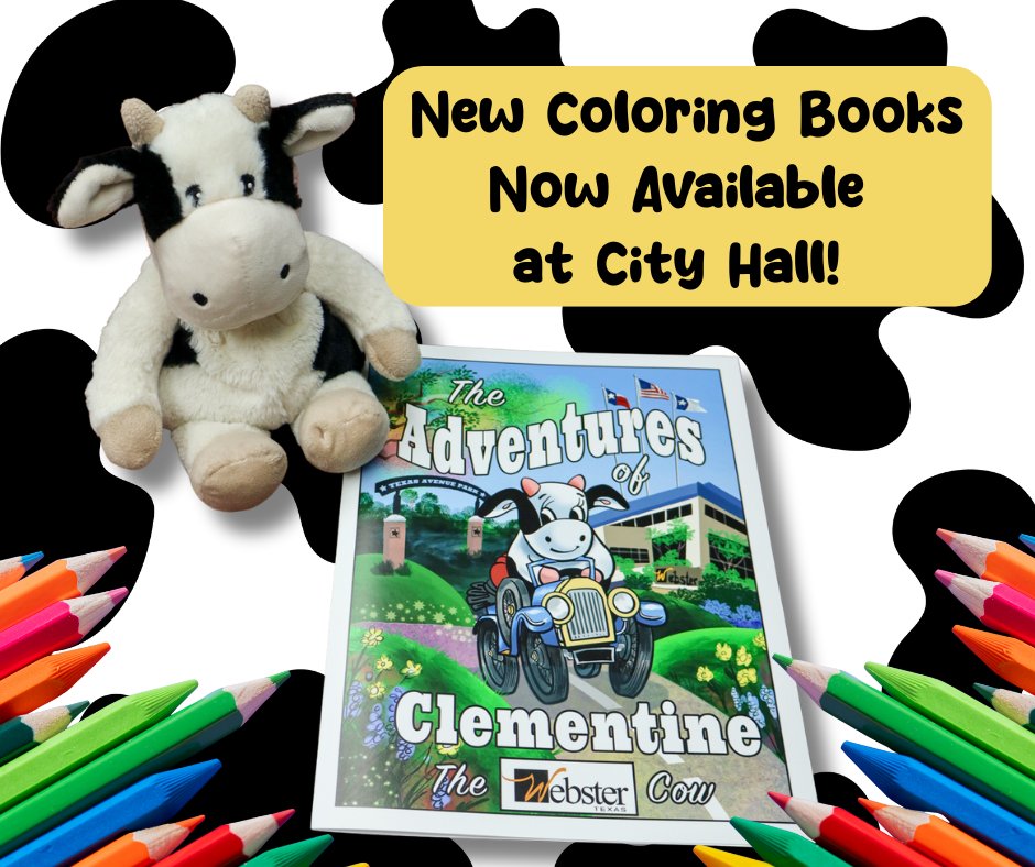 Something udderly exciting has just arrived at Webster City Hall... 🐮🖍️

The City's new coloring book, "The Adventures of Clementine the Webster Cow" is now available, so be sure to grab a copy for your little ones the next time you visit City Hall! 

#WebsterTX