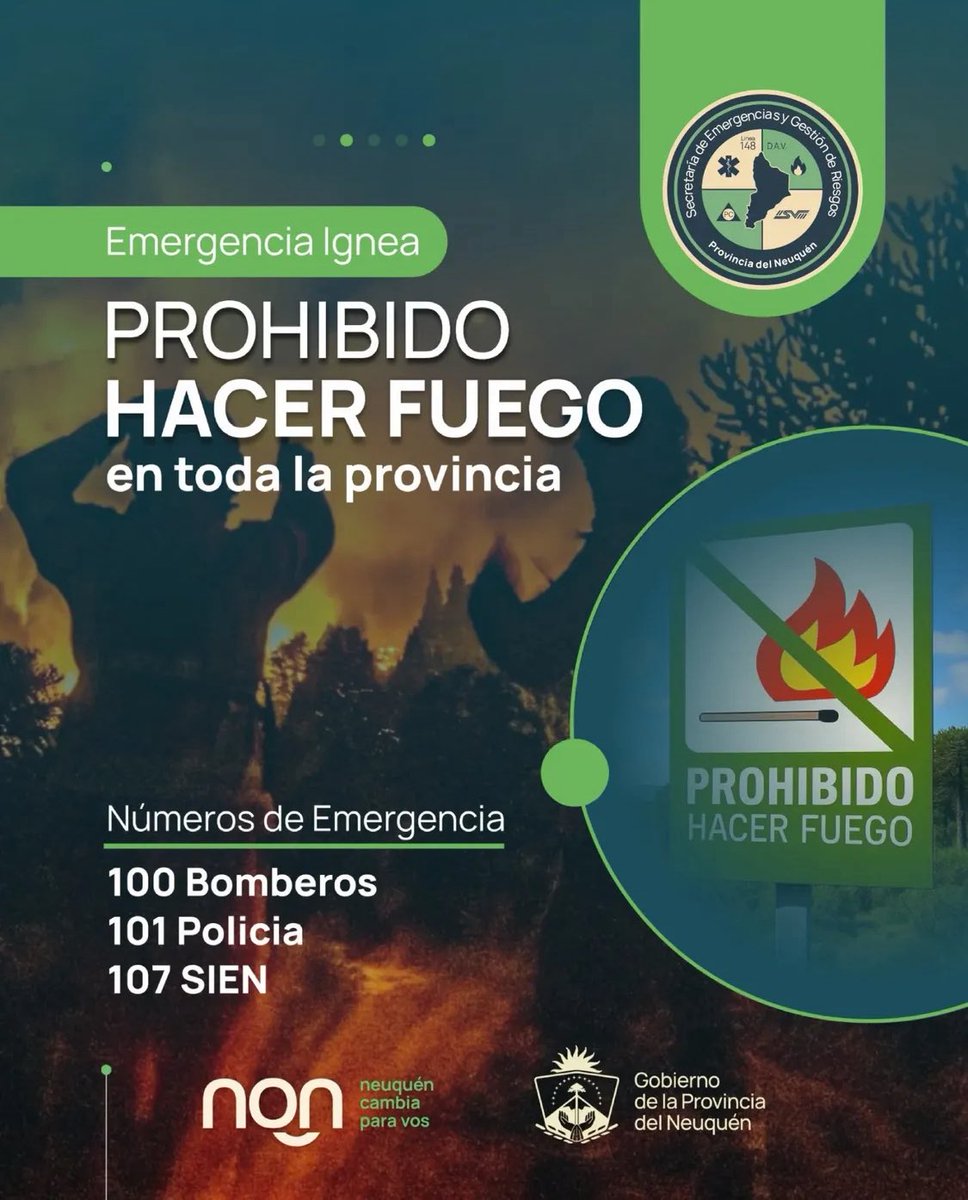 🚫Está prohibido:
• Encender fogatas
• Realizar quemas de cualquier tipo
• Utilizar fuego en espacios abiertos

Ante la presencia de humo o fuego:
100 - Bomberos
101 - Policía
107 - SIEN

Cuidar Neuquén es cuidar la vida y su patrimonio natural.