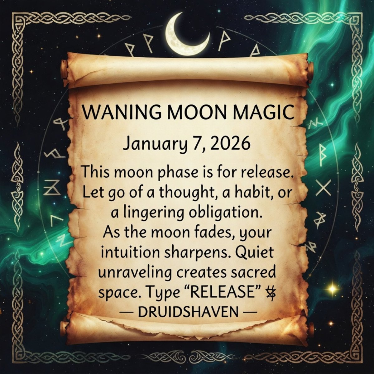 Druidshaven's tweet image. 🌘 Waning Moon Magic — Jan 7

This phase is for release.
As the moon fades, intuition sharpens.
Type RELEASE if you’re letting something go.
— Druidshaven

#WaningMoon #MoonMagic #SpiritualTwitter #ReleaseEnergy #PaganPath