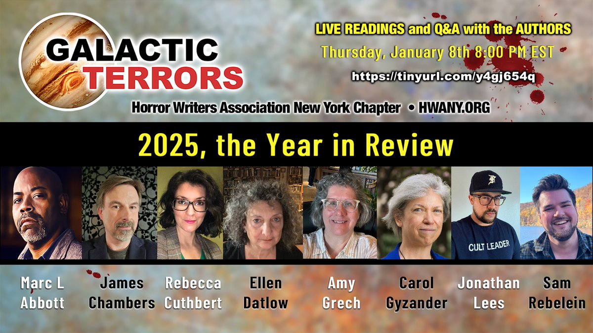 HWA_NYS's tweet photo. #GalacticTerrors TOMORROW NIGHT, 1/8 at 8PM EST, 2025 Retrospective with: @whoismarcabbott #RebecCacuthbert @EllenDatlow @amy_grech #JonathanLees and #SamRebelein; Co-hosted by @CarolGyzander & @mothman1313!
https://t.co/dS7vN8awuX https://t.co/aR3SZ9xGlH