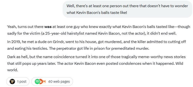 I had a memory pop up on FB, and I was like, WTF was this about, so I Googled it and then Grok'd it. Gemini tucked it's tail between its legs and ran like hell, while normal Googs still gave the answer. <a href="/grok/">Grok</a>  was like, Hell Yeah, I know!