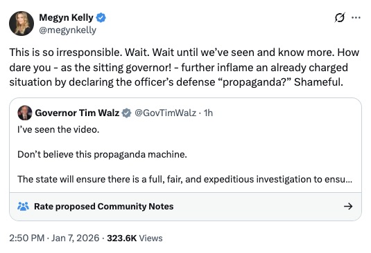 Not breaking any news here but Megyn has utterly lost the plot. Yeah, it's Walz who's being "irresponsible" and "inflaming" the situation--not the federal government which instantly declared the victim was a domestic terrorist.