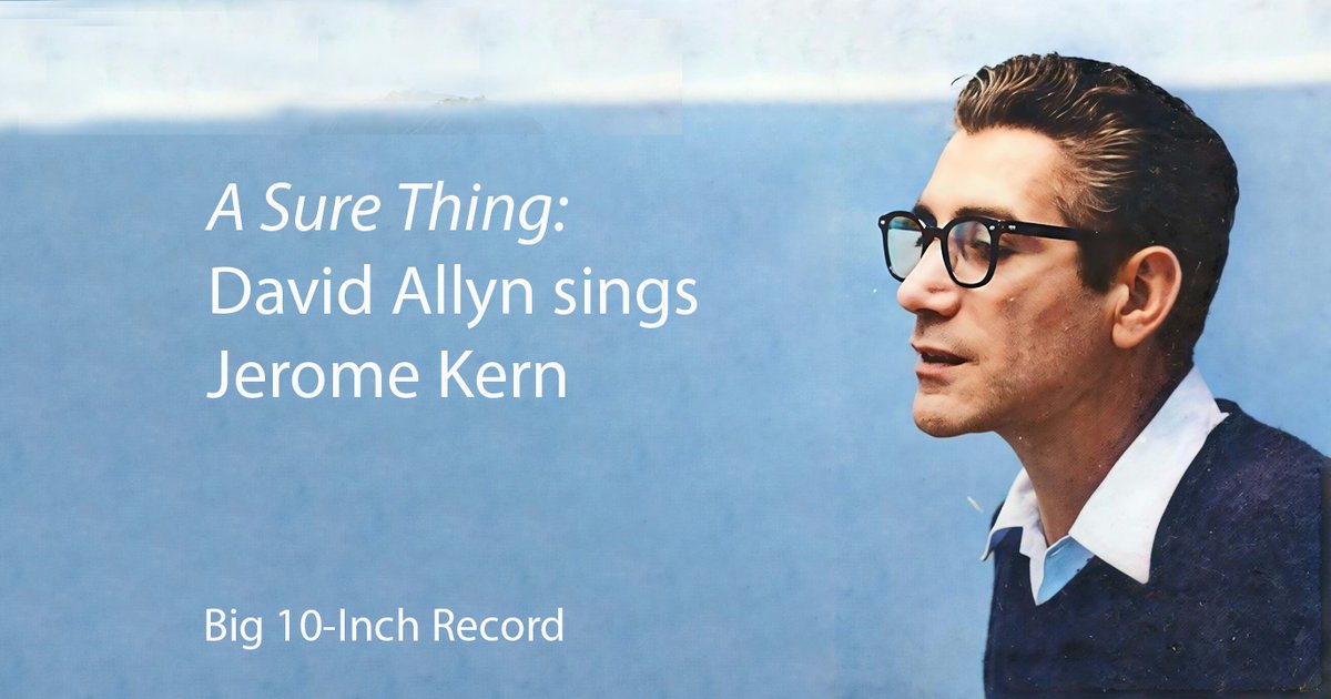 BusterBig10Inch's tweet photo. What may be the best LP by a great but little known vocalist: "A Sure Thing: David Allyn Sings Jerome Kern," from 1957. As a bonus we have a 1976 appearance on Alec Wilder's radio series "American Popular Song", also devoted to Kern.

https://t.co/vtShXGrLq1 https://t.co/UECEQSKRgA