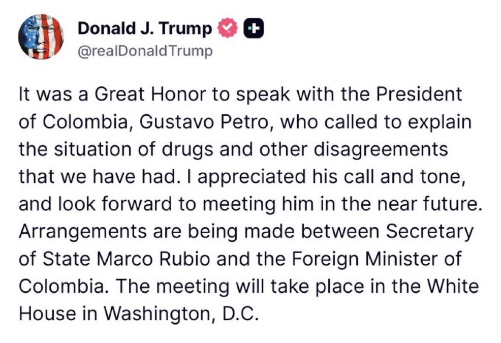 agusantonetti's tweet image. 🇺🇸🇨🇴 | URGENTE — Comunicado del presidente Donald Trump:

“Fue un gran honor hablar con el presidente de Colombia, Gustavo Petro, quien llamó para explicar la situación de las drogas y otros desacuerdos que hemos tenido. Agradecí su llamada y su tono, y espero reunirme con él en…