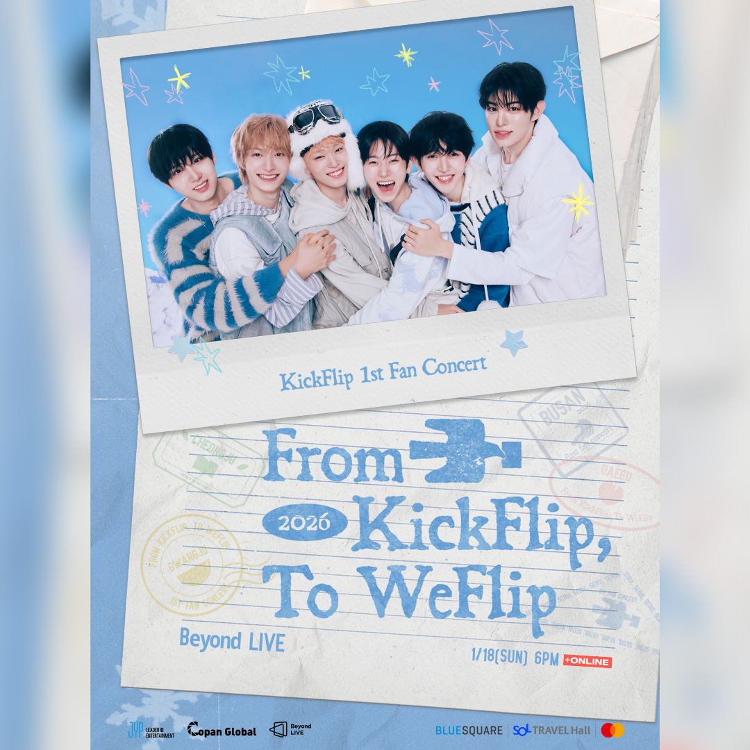 Beyond LIVE - 2026 KickFlip FAN-CON 〈From KickFlip, To WeFlip〉 in 서울 📆  LIVE : 1/18(SUN) 6PM(KST) 👉 Price LIVE ONLY 49,000 KRW / 6,130 JPY / 40  USD ✓ Beyond LIVE