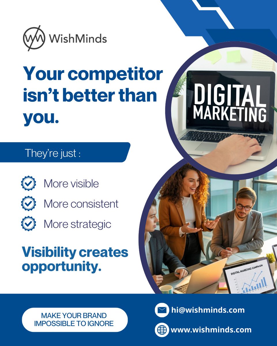 Your competitor isn’t better.
They’re just more visible, more consistent, and more strategic.

Let’s make your brand impossible to ignore.
Ready to stand out? Let’s talk
E-mail : hi@wishminds.com
Website : wishminds.com

#VisibilityMatters #BrandVisibility