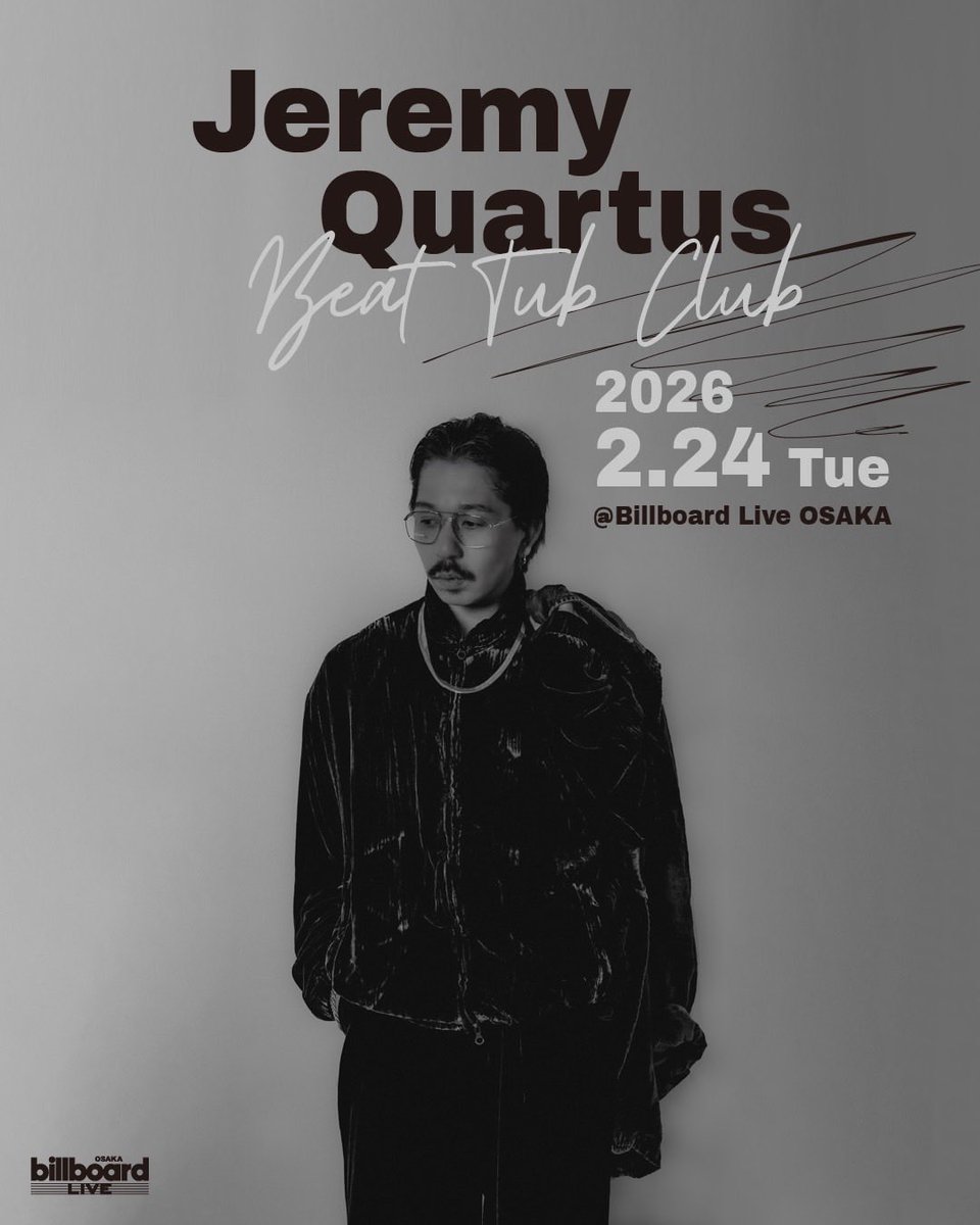 ＝＝＝

Jeremy Quartus
初のソロ公演 ”Beat Tub Club”

＝＝＝

大阪公演チケット一般販売中！

＜大阪公演＞
📅2026/2/24(火)
📍Billboard Live OSAKA

▼詳しくはこちらから
billboard-live.com/osaka/show?eve…