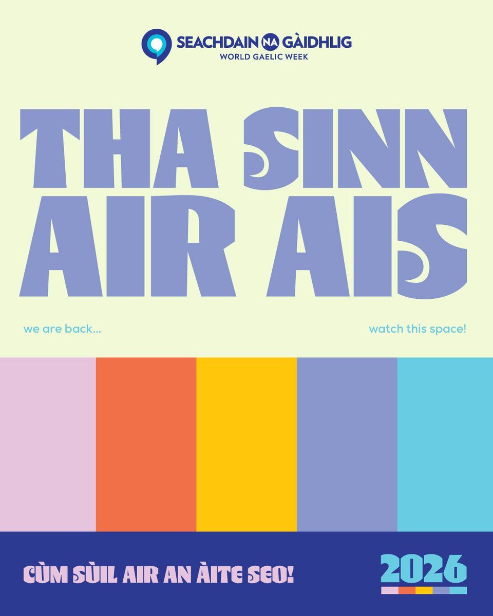 Tha sinn ag obair air lainns prògram Seachdain na Gàidhlig 2026! Nochdaidh am mion-fhiosrachadh air an làrach-lìn agus ann an seanailean nam meadhanan sòisealta againn o Dhimàirt an 13mh latha dhen Fhaoilleach.