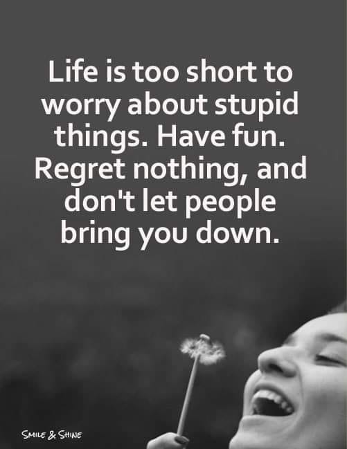 #LifeIsShort #life #worry #regret