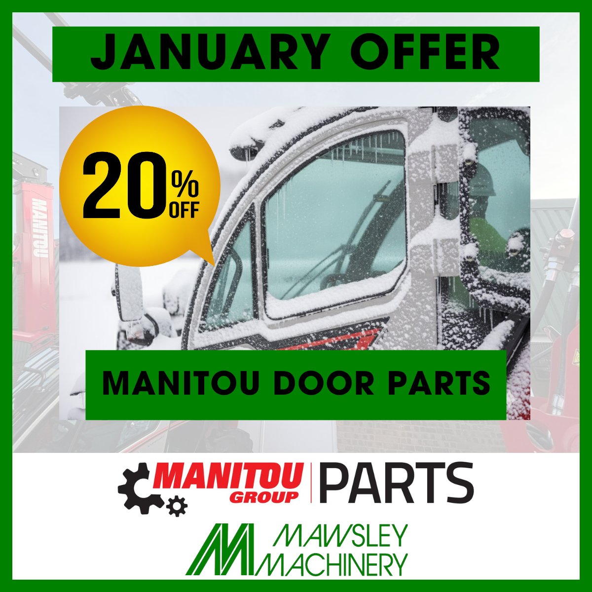 Don’t let the January chill into your cab❄️
20% off all Manitou door parts!

From complete doors to handles - keep the heat in and the costs down.

Offer ends 31st January 2026.

Contact us, quote the promo and order yours today!
📩 parts@mawsley.com 📞 01604 880644