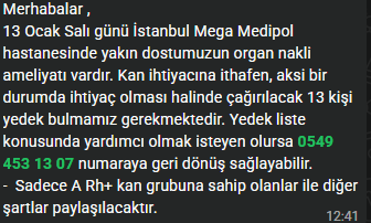 Değerli bir sektör çalışanı arkadaşımızın annesi için 13 Ocak günü A Rh (+) kana ihtiyacı olduğuna yönelik bir bilgi geldi. Ne kadar kişi beğenir ve rt eder ve altına yorum yazarsa o kadar hızlı bir şekilde yardım edebilecek insanlara ulaşabilmemizi sağlar. Şimdiden teşekkür
