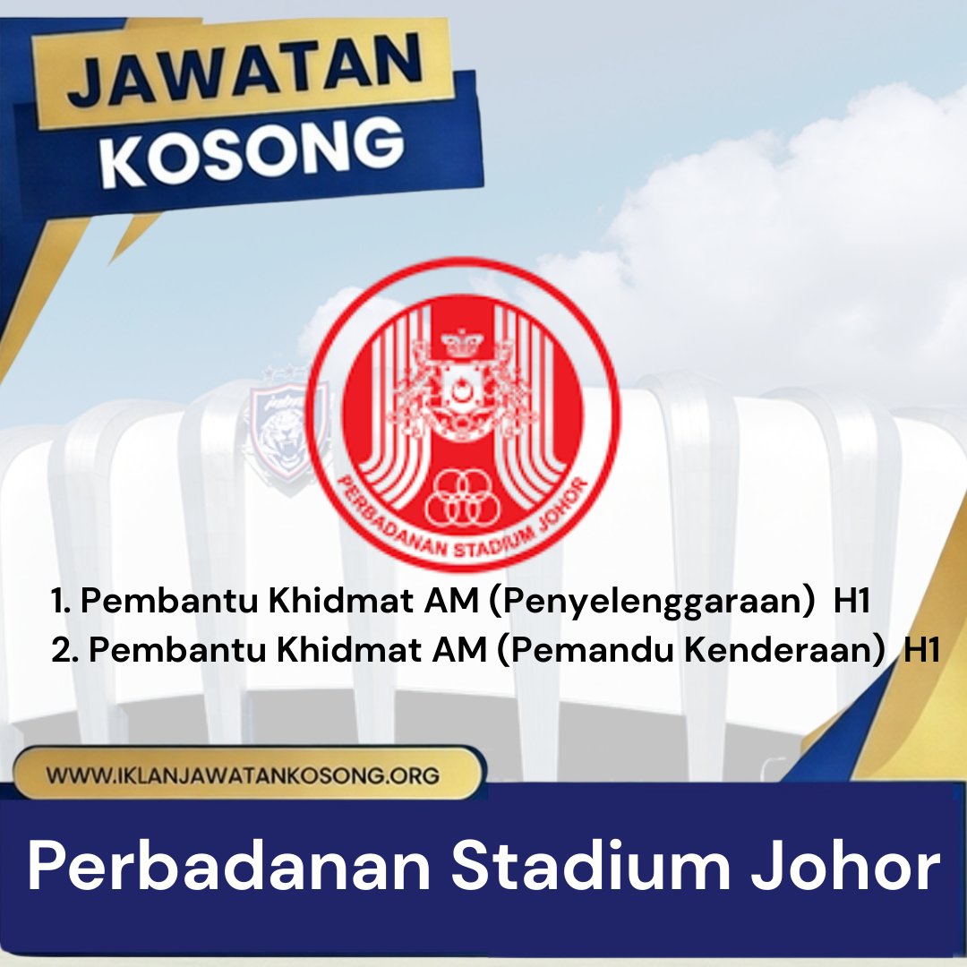 JAWATAN KOSONG Perbadanan Stadium Johor

1. Pembantu Khidmat AM (Penyelenggaraan) Gred H1
2. Pembantu Khidmat AM (Pemandu Kenderaan) Gred H1

Tarikh tutup: 19 Jan 2026
KLIK untuk dapatkan maklumat lanjut>>
iklanjawatankosong.org/jawatan-kosong…